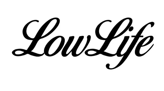 Low life